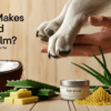 What Makes a Good Paw Balm?
